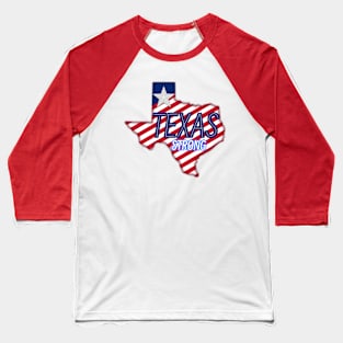 Texas Strong Baseball T-Shirt